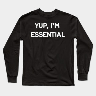 Yup,Im Essential Long Sleeve T-Shirt